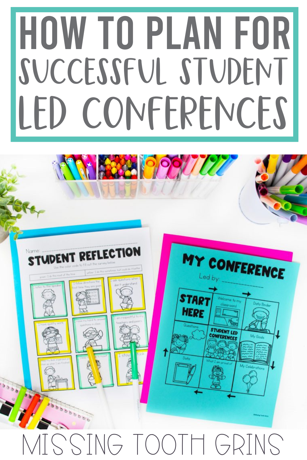 5 Tips For Successful Student Led Conferences Missing Tooth Grins 5 Tips For Successful Student Led Conferences Missing Tooth Grins