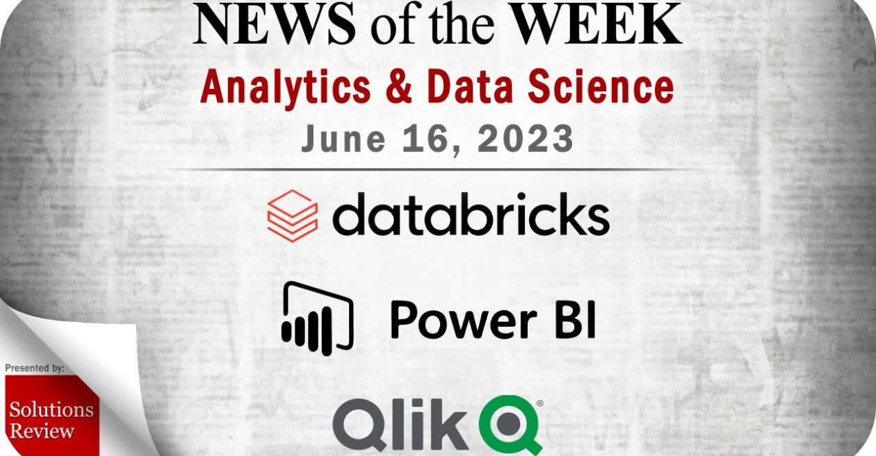 Analytics And Data Science News For The Week Of June 16 Updates From Analytics And Data Science News For The Week Of June 16 Updates From