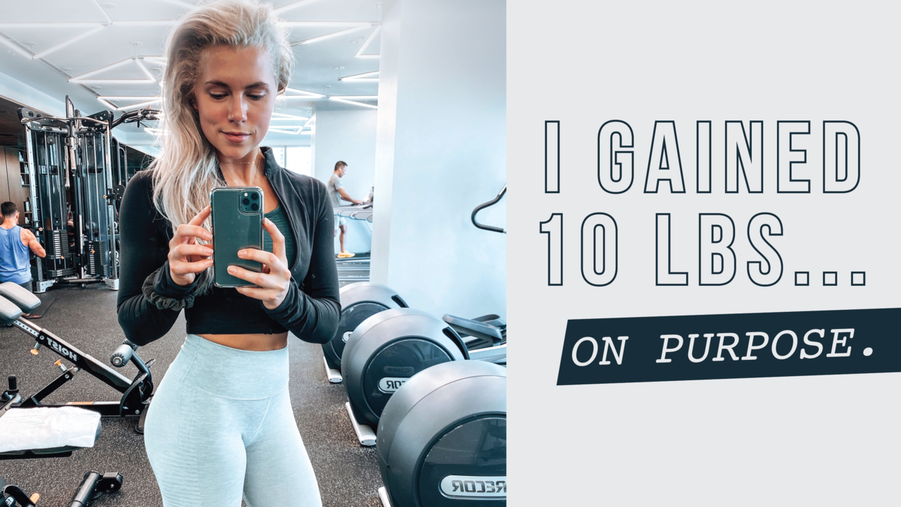 I Gained 10Lbs On Purpose I Gained 10Lbs On Purpose