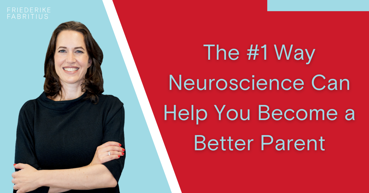 The 1 Way Neuroscience Can Help You Become A Better Parent The 1 Way Neuroscience Can Help You Become A Better Parent
