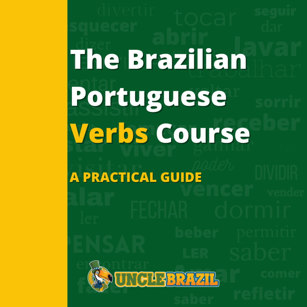 The Brazilian Portuguese Verbs Course Uncle Brazil The Brazilian Portuguese Verbs Course Uncle Brazil