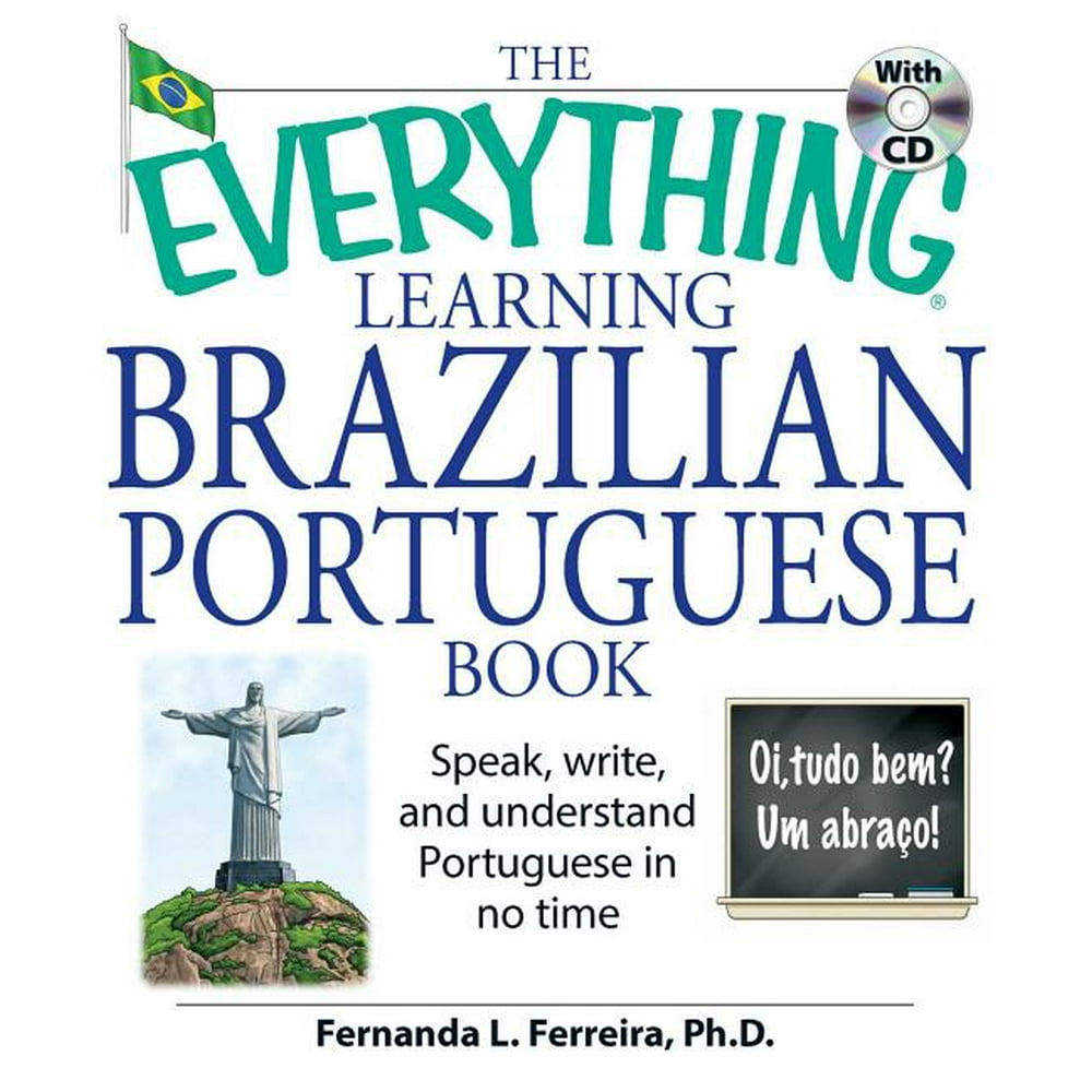 The Everything Learning Brazilian Portuguese Book Speak Write And The Everything Learning Brazilian Portuguese Book Speak Write And