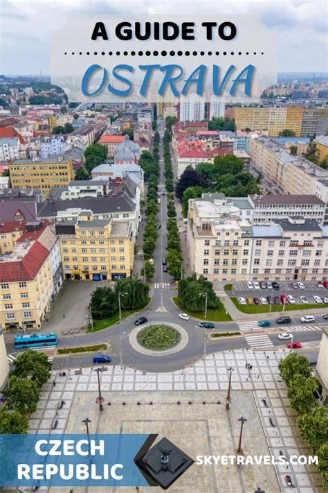 The Ultimate Traveler S Guide To Ostrava Czech Republic The Ultimate Traveler S Guide To Ostrava Czech Republic