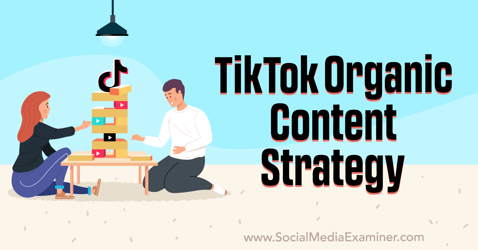 Tiktok Organic Content Strategy Social Media Examiner Tiktok Organic Content Strategy Social Media Examiner