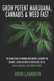 Ultimate Guide To Designing A Cannabis Horticulture Degree
